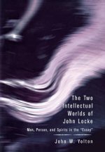 Two Intellectual Worlds of John Locke