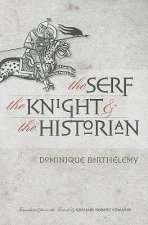 Serf, the Knight, and the Historian