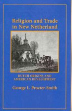 Religion and Trade in New Netherland