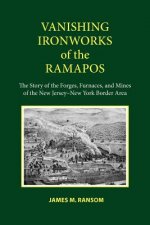 Vanishing Ironworks of the Ramapos