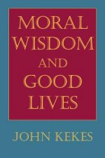 Moral Wisdom and Good Lives
