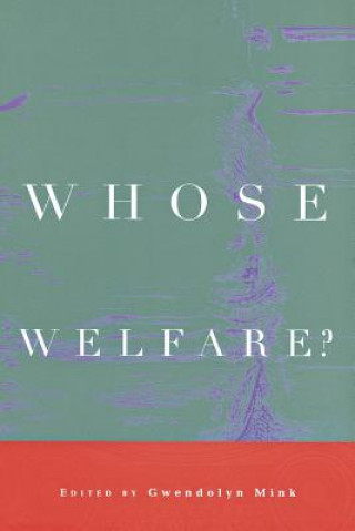 Whose Welfare?