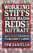 Working Stiffs, Union Maids, Reds, and Riffraff