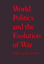 World Politics and the Evolution of War