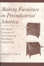 Making Furniture in Preindustrial America