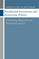 Presidential Institutions and Democratic Politics