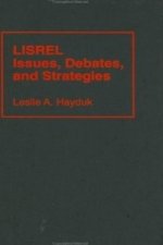 LISREL Issues, Debates and Strategies
