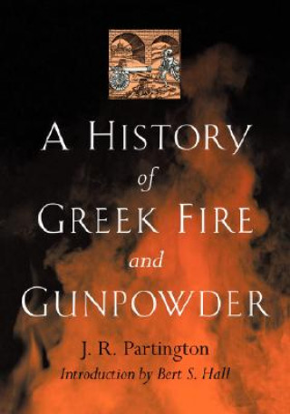 History of Greek Fire and Gunpowder