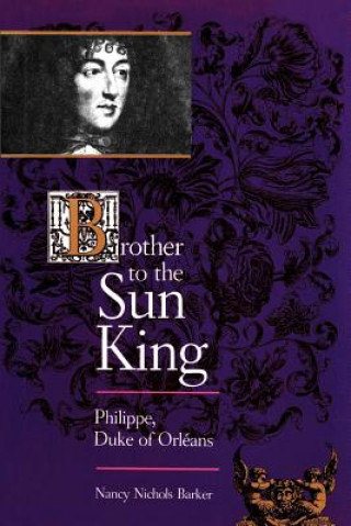 Brother to the Sun King