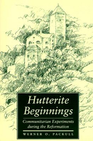 Hutterite Beginnings