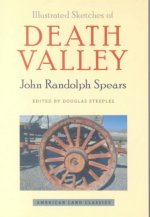 Illustrated Sketches of Death Valley and Other Borax Deserts of the Pacific Coast