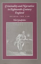 Criminality and Narrative in Eighteenth-Century England