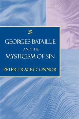 Georges Bataille and the Mysticism of Sin