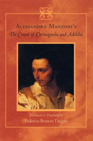 Alessandro Manzoni's The Count of Carmagnola and Adelchis