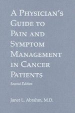 Physician's Guide to Pain and Symptom Management in Cancer Patients