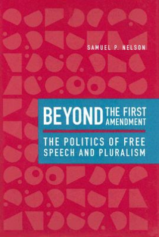 Beyond the First Amendment
