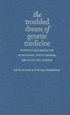 Troubled Dream of Genetic Medicine