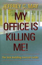 My Office is Killing Me!