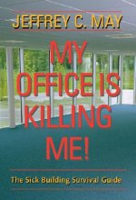 My Office Is Killing Me!