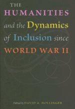 Humanities and the Dynamics of Inclusion since World War II