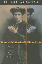 Blessed Motherhood, Bitter Fruit