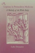 Leprosy in Premodern Medicine