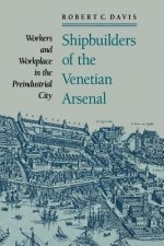 Shipbuilders of the Venetian Arsenal