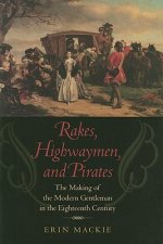 Rakes, Highwaymen, and Pirates