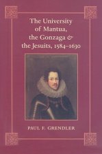 University of Mantua, the Gonzaga, and the Jesuits, 1584-1630