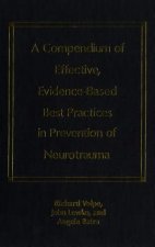 Compendium of Effective, Evidence-Based Best Practices in the Prevention of Neurotrauma