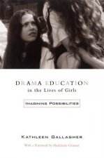 Drama Education in the Lives of Girls