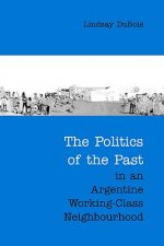 Politics of the Past in an Argentine Working-Class Neighbourhood