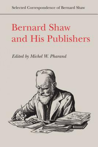 Bernard Shaw and His Publishers