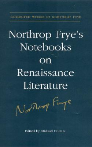 Northrop Frye's Notebooks on Renaissance Literature