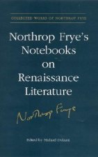 Northrop Frye's Notebooks on Renaissance Literature