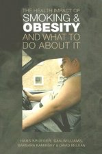Health Impact of Smoking and Obesity and What to Do About It