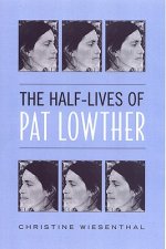 Half-Lives of  Pat Lowther