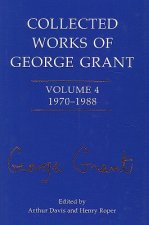 Collected Works of George Grant