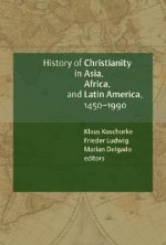 History of Christianity in Asia, Africa, and Latin America, 1450-1990