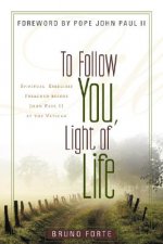 To Follow You, Light of Life