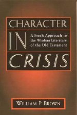 Character in Crisis