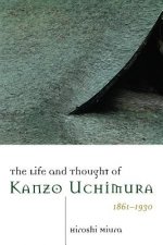 Life and Thought of Kanzo Uchimura, 1861-1930
