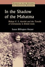 In the Shadow of the Mahatma