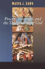 Powers, Weakness, and the Tabernacling of God