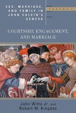 Sex, Marriage, and Family Life in John Calvin's Geneva