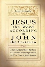 Jesus the Word according to John the Sectarian