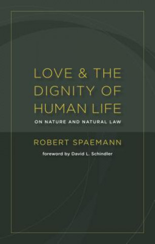 Love and the Dignity of Human Life