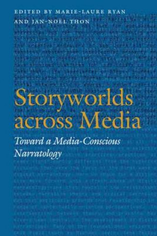 Storyworlds across Media (Marie-Laure RyanJan-Noel Thon)(Miękka)