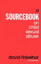 Sourcebook on Child Sexual Abuse