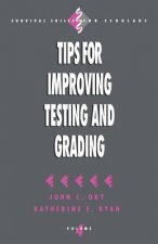 Tips for Improving Testing and Grading